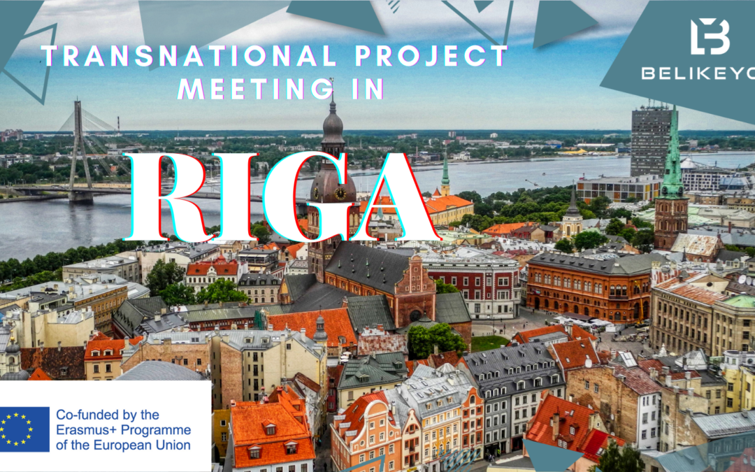 Transnational Project Meeting 3 in Riga Latvia