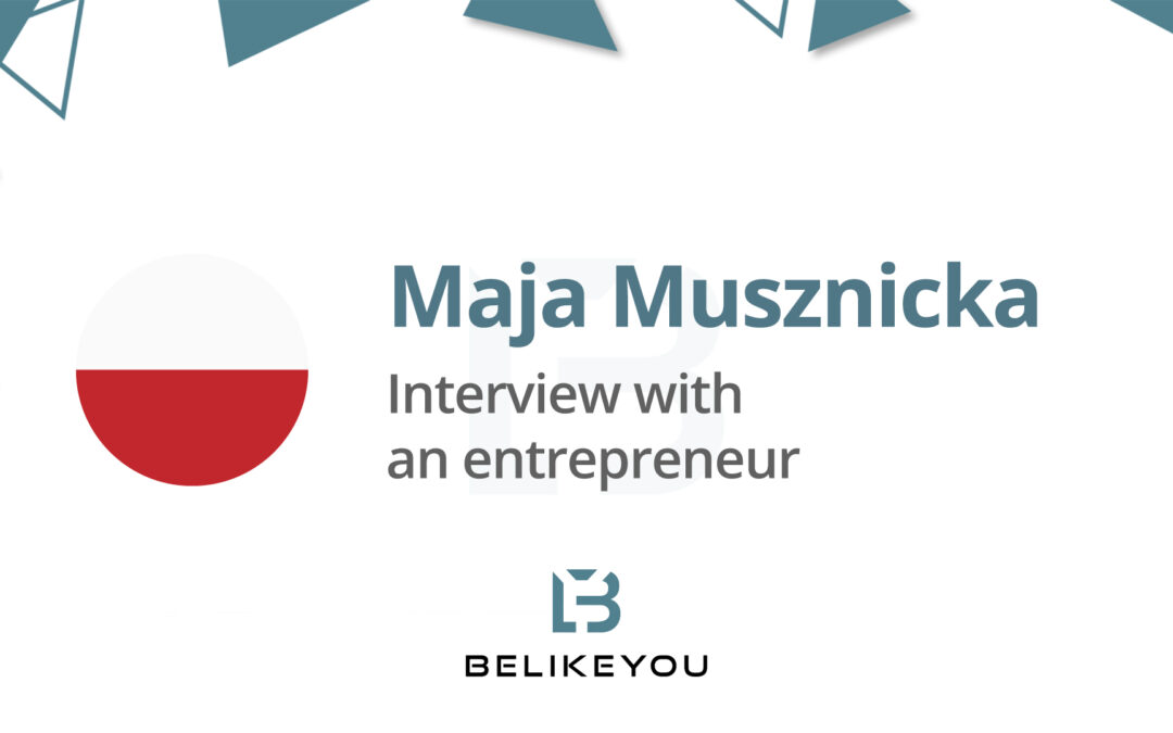 Maja Musznicka – Interview with an entrepreneur – Poland